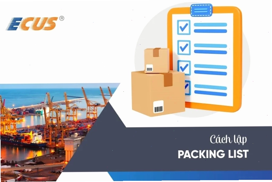 Cách lập Packing List chuẩn xác cho từng kiện hàng