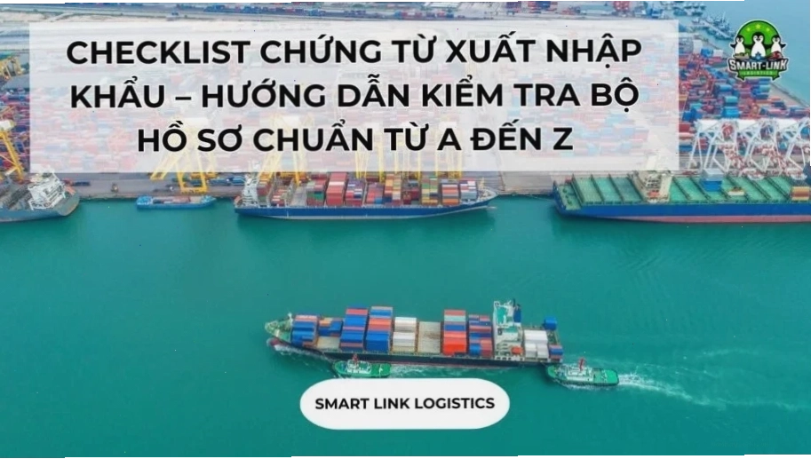 checklist chung tu xnk cần thiết cho mọi giao dịch