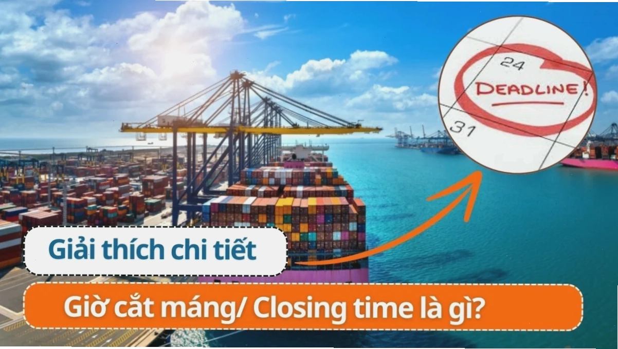 Giờ cắt mang, Closing time là gì trong xuất nhập khẩu