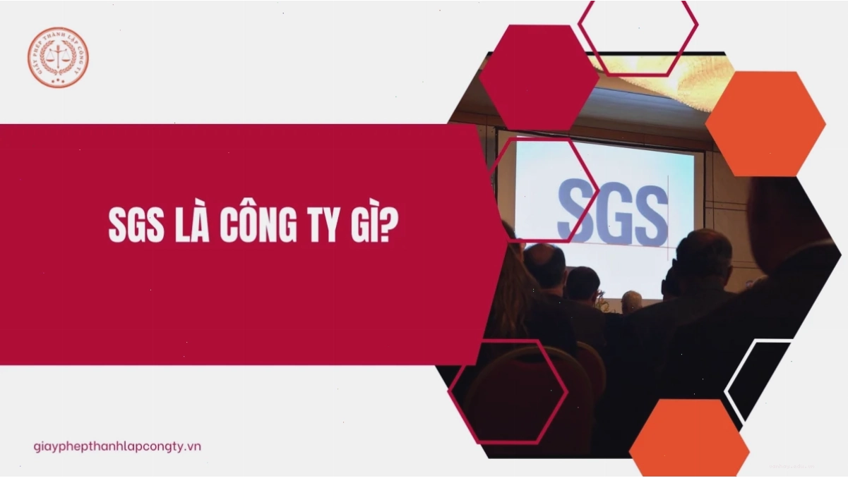 SGS là công ty gì và vai trò trong thương mại quốc tế