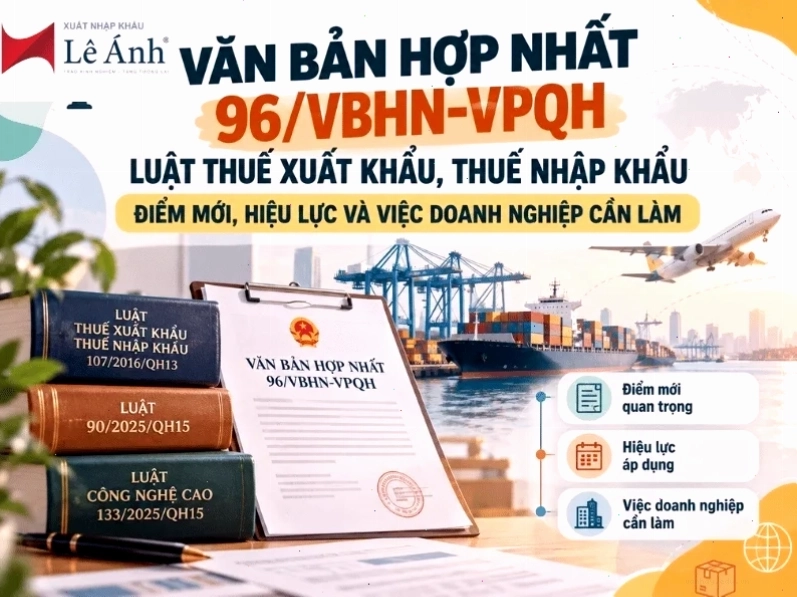Văn Bản Hợp Nhất 96/VBHN-VPQH Luật Thuế Xuất Khẩu, Thuế Nhập Khẩu và ảnh hưởng đến chi phí DEM/DET