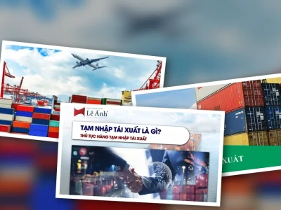 Tạm nhập tái xuất là gì? Góc nhìn gai góc và sự thật ít ai ngờ
